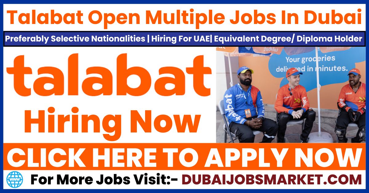 Talabat Careers UAE: Latest Job Openings In Dubai 2025