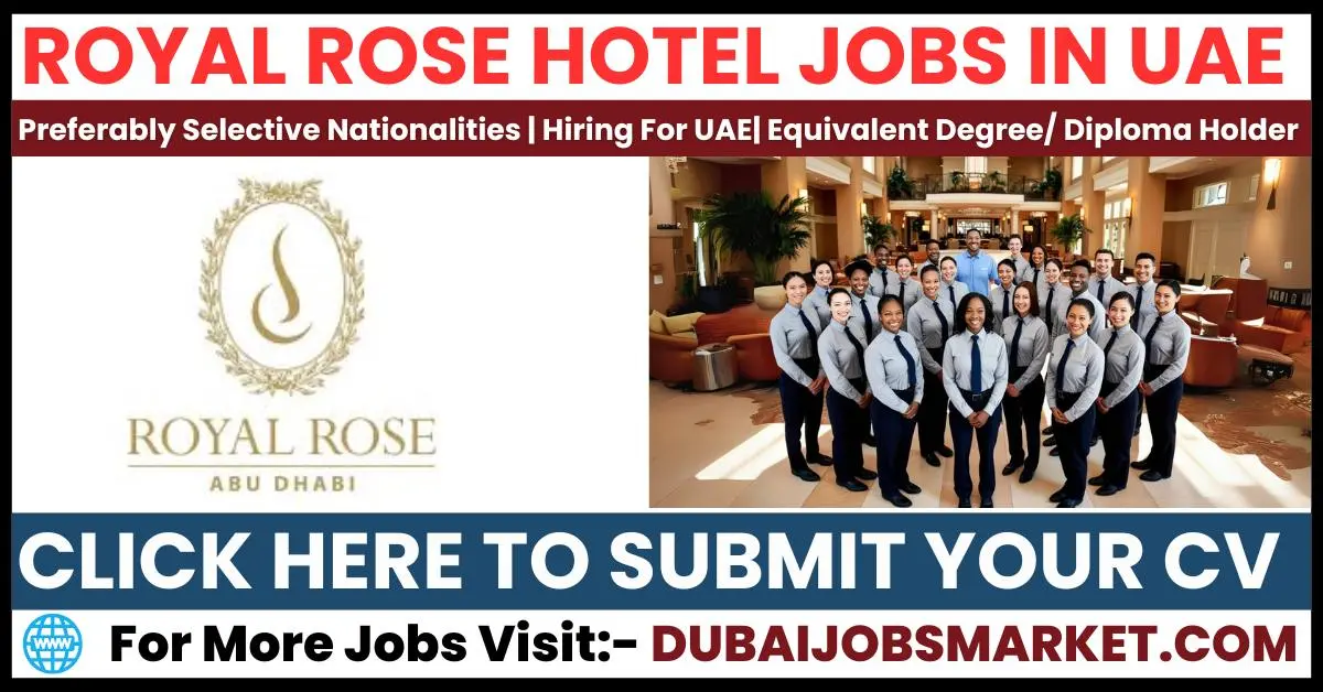 Royal Rose Open Multiple Hotel Jobs in UAE -Apply Now