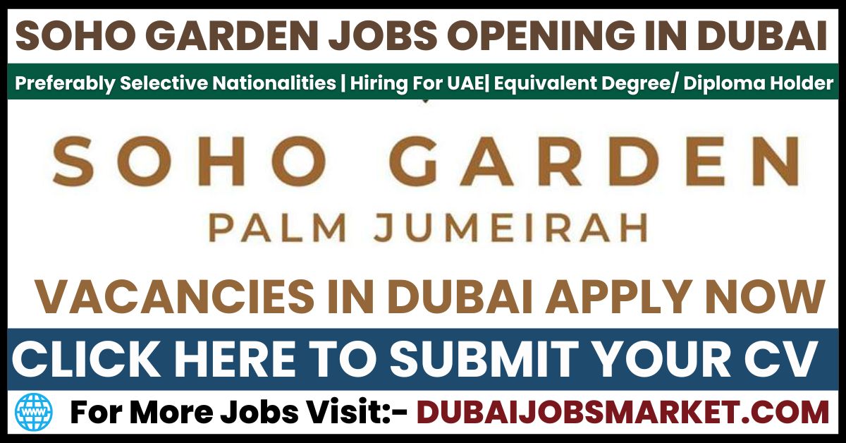 Latest Job Opening In UAE | Soho Garden DXB Hiring