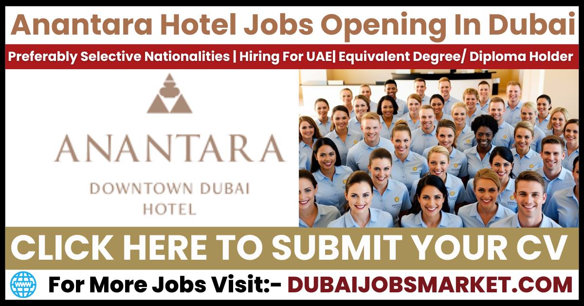 Anantara Hotel Jobs In UAE – Exciting Career Opportunities Await