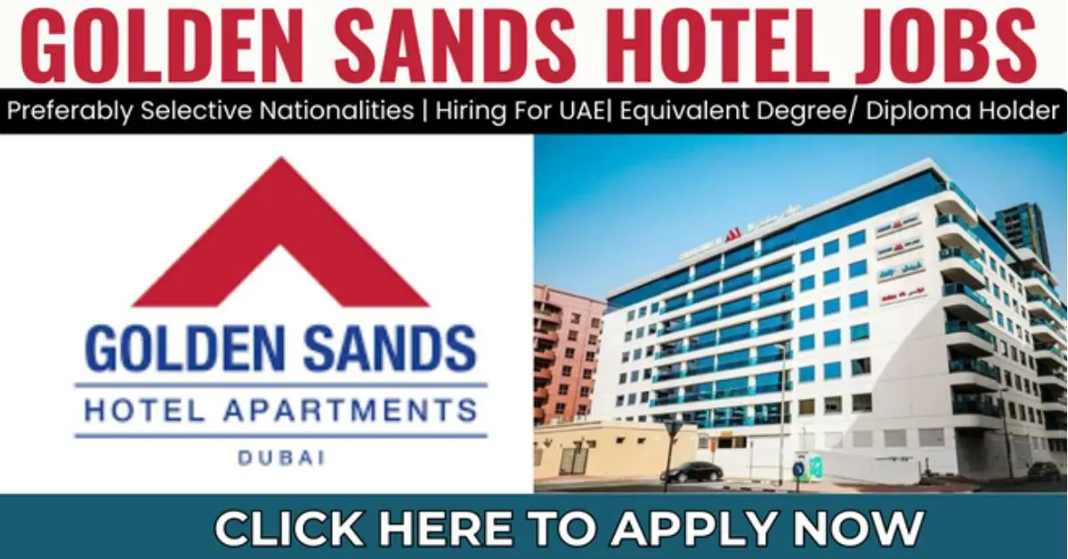 Golden Sands Hotel Opens Jobs In UAE 2024