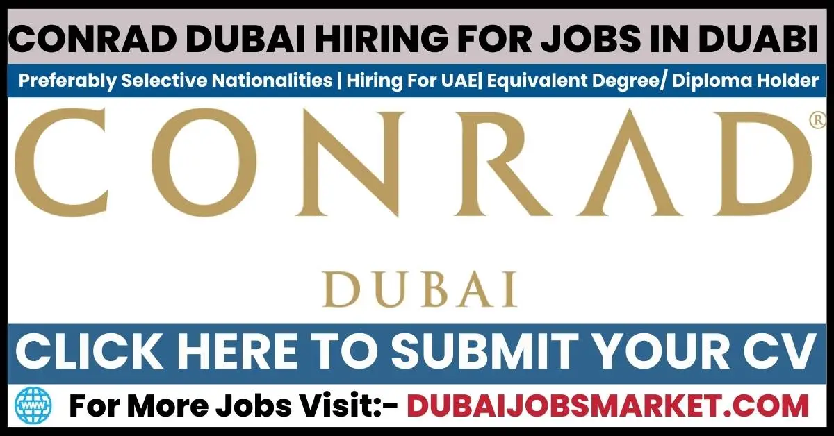 Conrad Hotel Jobs In Dubai 2024: Elevate Your Career in the Heart of Luxury