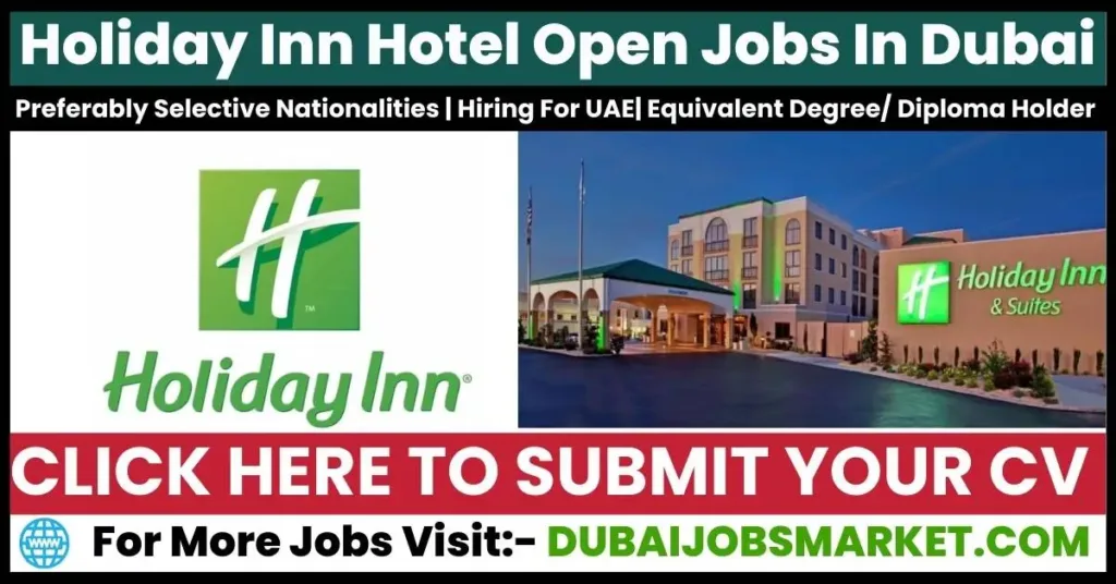 Holiday Inn Hotel Jobs 2024 Apply Now Dubai Jobs Market
