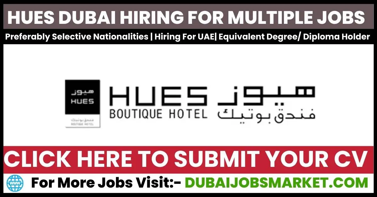 Ignite Your Passion: Pursue Excellence with Hues Boutique Hotel Dubai Jobs!