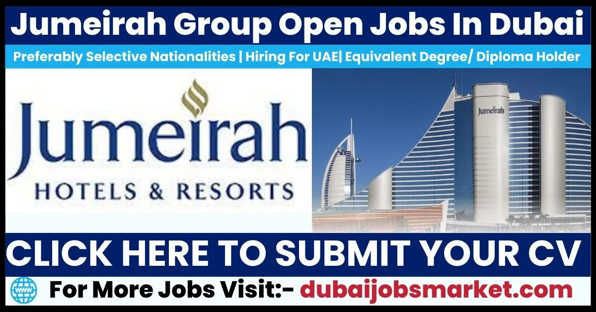 Jumeirah Group Jobs 2024: Luxury Hotels Offering Jobs in Dubai