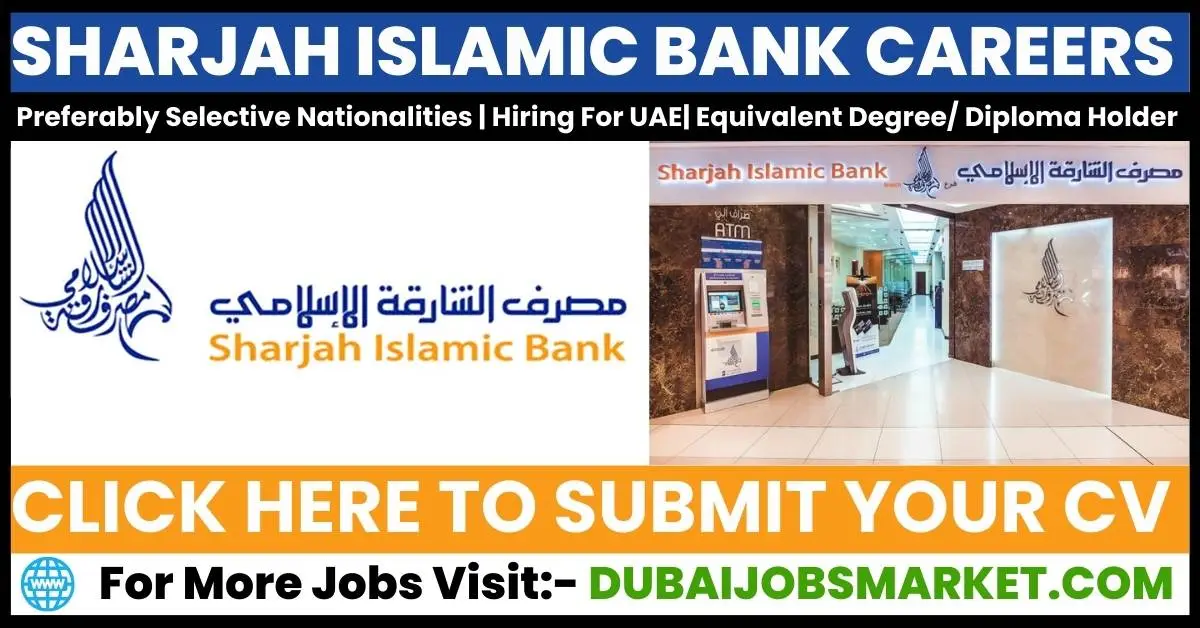 Sharjah Islamic Bank Careers 2024 : Apply Now