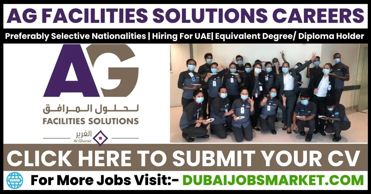 AG Facilities Solutions Careers Walk In Interview in Dubai