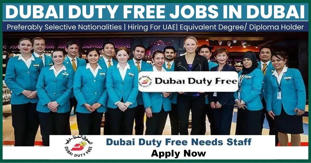 Dubai Duty Free Jobs 2024 – Take Your Career to Next Level