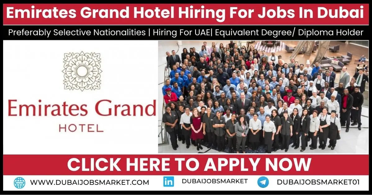 Emirates Grand Hotel Jobs In Dubai 2024: Join the Elite in Hotel Jobs in Dubai