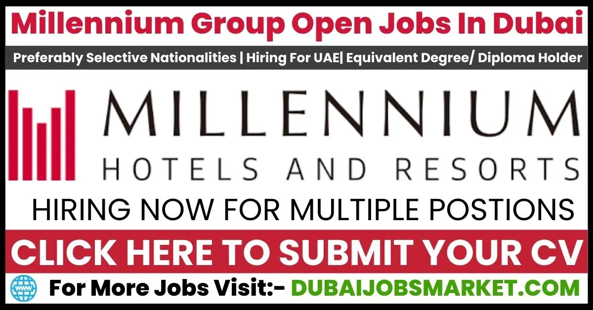 Explore Millennium Hotel Careers in Dubai 2024 : Find Your Dream Job in Hospitality
