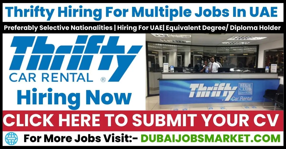 Unveiling Opportunities: Join Thrifty Walk In Interviews Dubai