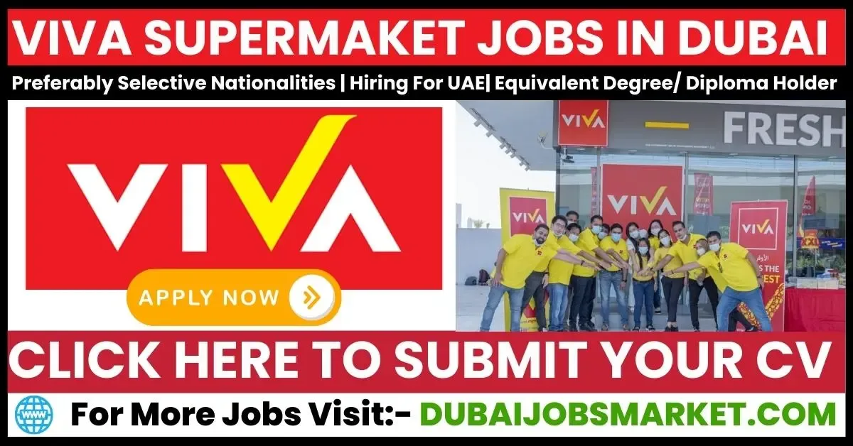 Viva Supermarket Jobs in Dubai 2024: Launch Your Retail Success