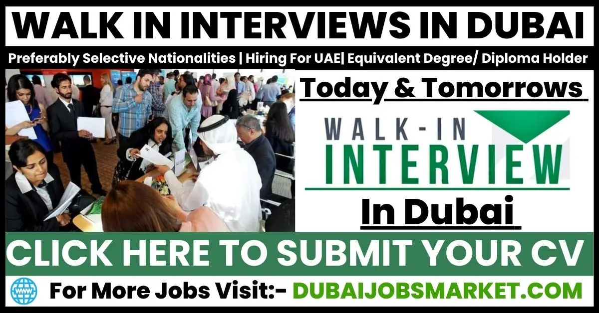 Walk In Interviews in Dubai 2024: Your Fast-Track to Employment