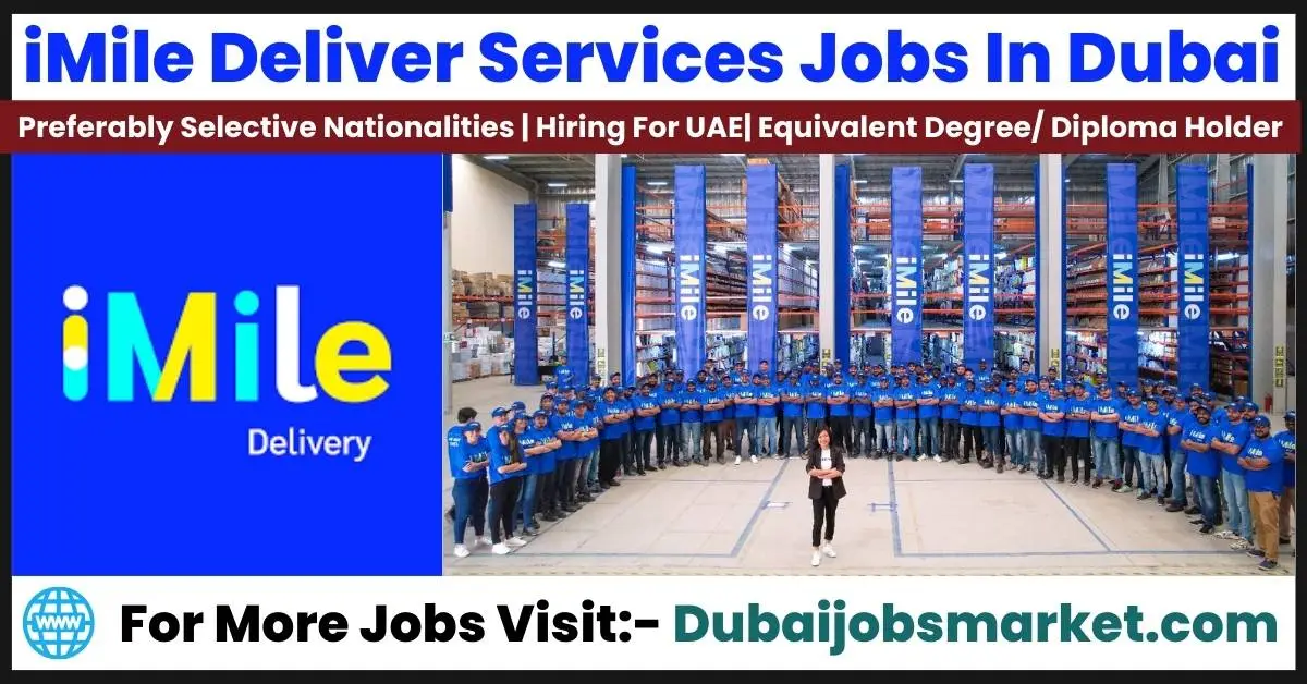 Elevate Your Career: Explore iMile Delivery Jobs in Dubai 2024