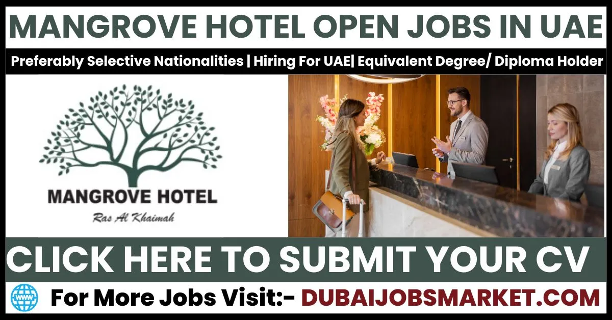 Mangrove Hotel Jobs In UAE 2024: A Gateway to Exciting Opportunities