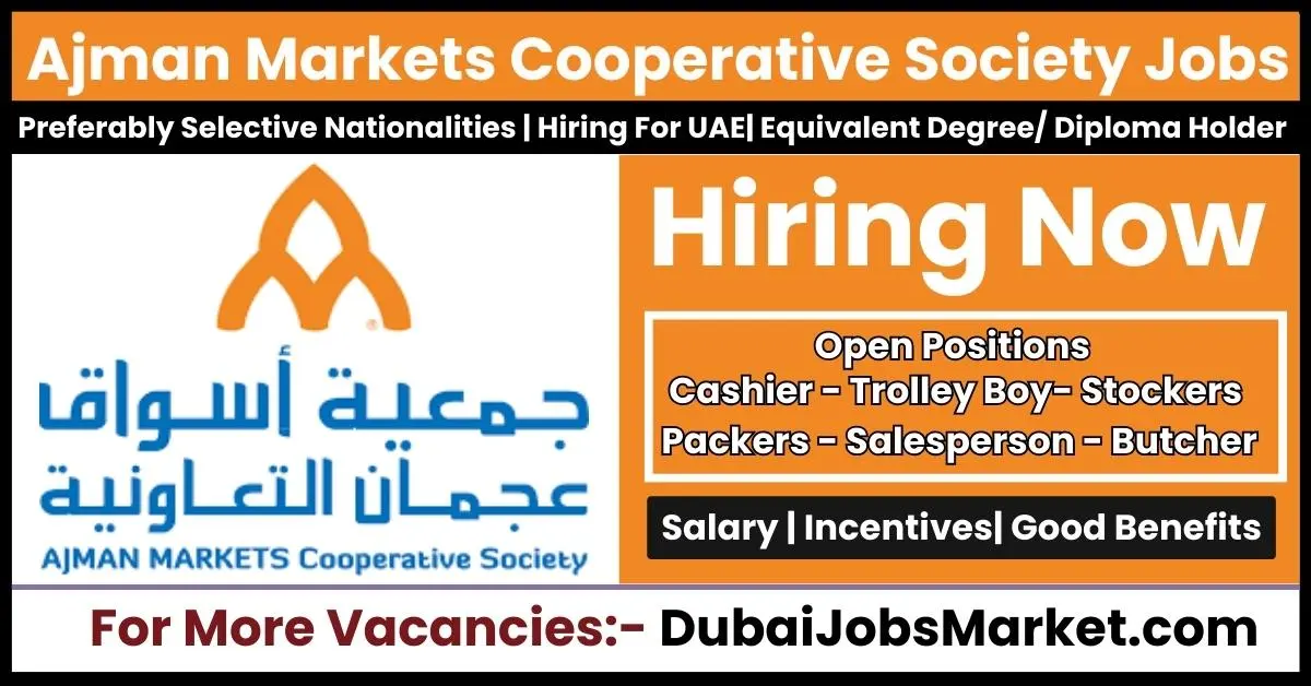 Ajman Markets Cooperative Society Jobs 2024: Opportunities Await!
