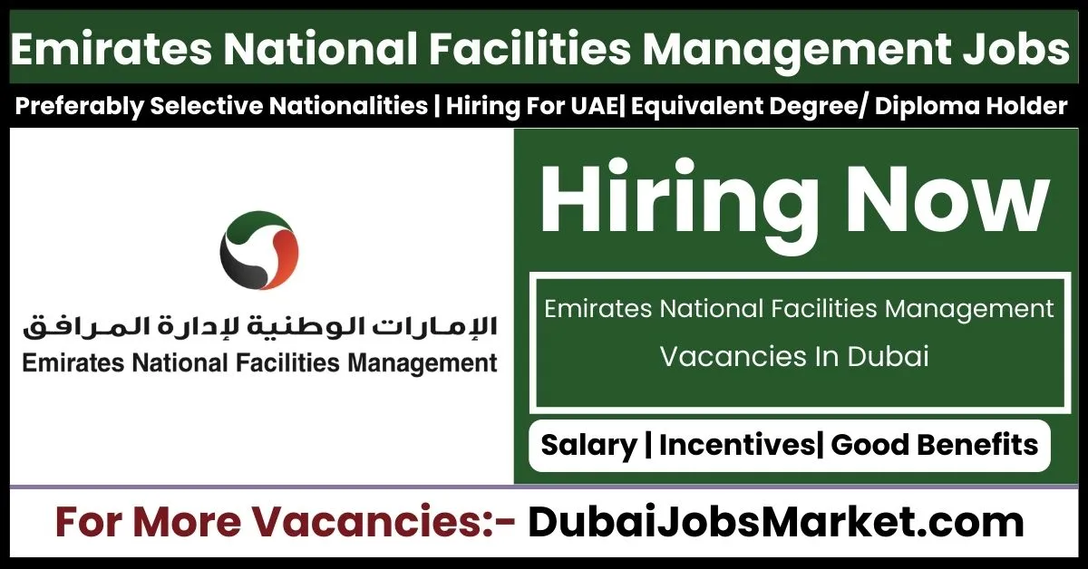 Emirates National Facilities Management Jobs 9 Open Vacancies
