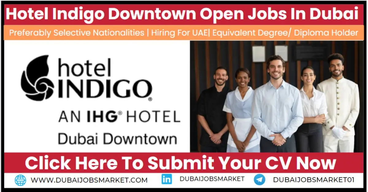 Hotel Indigo Downtown Careers In Dubai: Your Gateway to Hospitality World