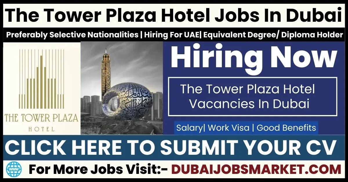 Dubai The Tower Plaza Hotel Careers 2024