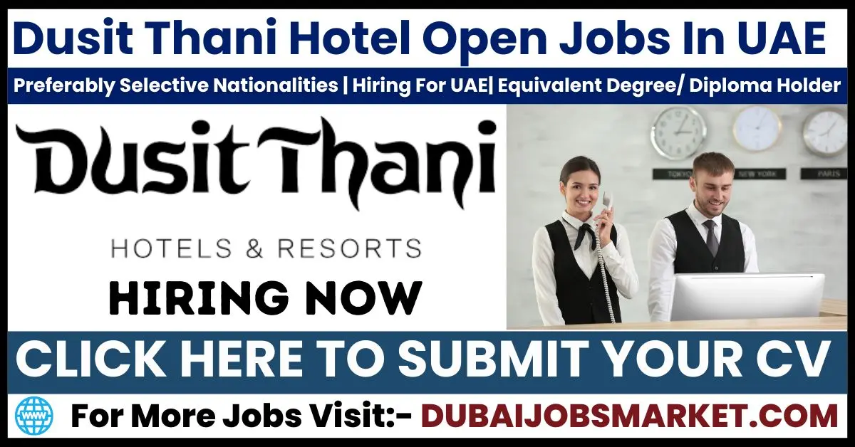 Dusit Thani Dubai Hotel Jobs: Launch Your Hospitality Career