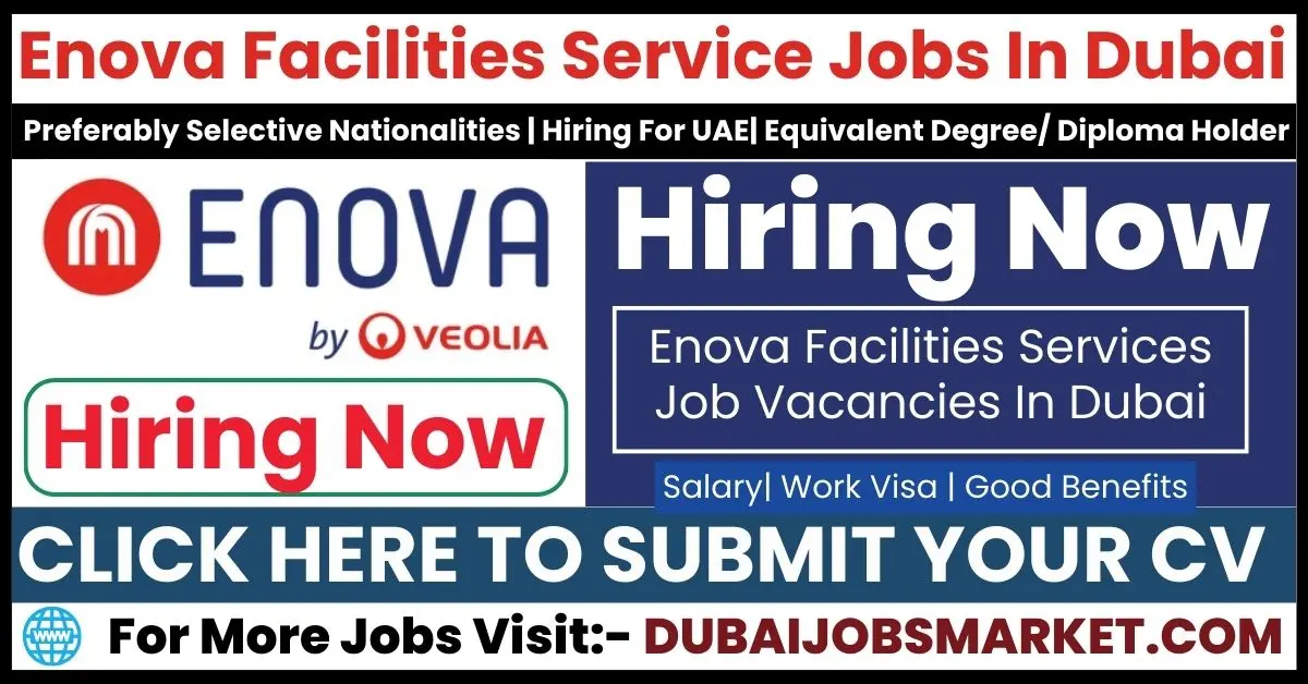Enova Facilities Management Job Vacancies in Dubai: Launch Your Career in a Thriving Industry