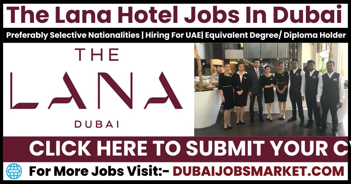 Lana Hotel Jobs In Dubai: Secure Your Dream Career