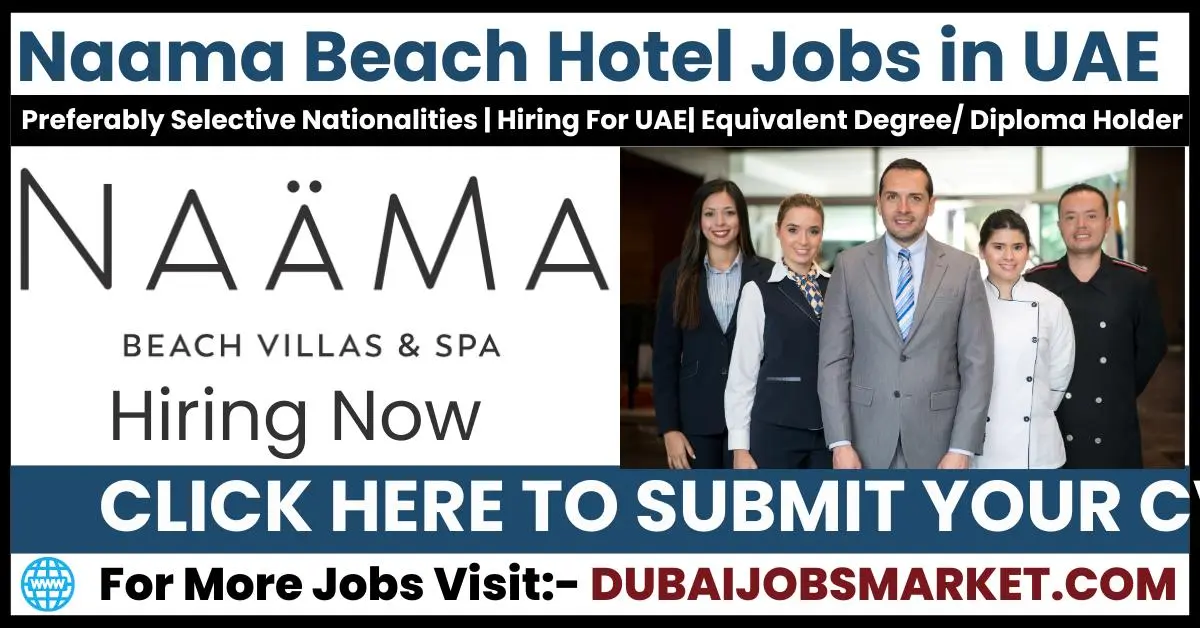 Naama Beach Hotel Jobs in Dubai : Amazing Benefits You Can’t Miss