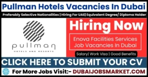 Pullman Hotel Vacancies In Dubai