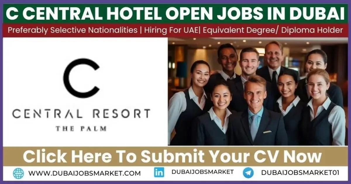 Job Opportunities at C Central Resort Dubai Jobs