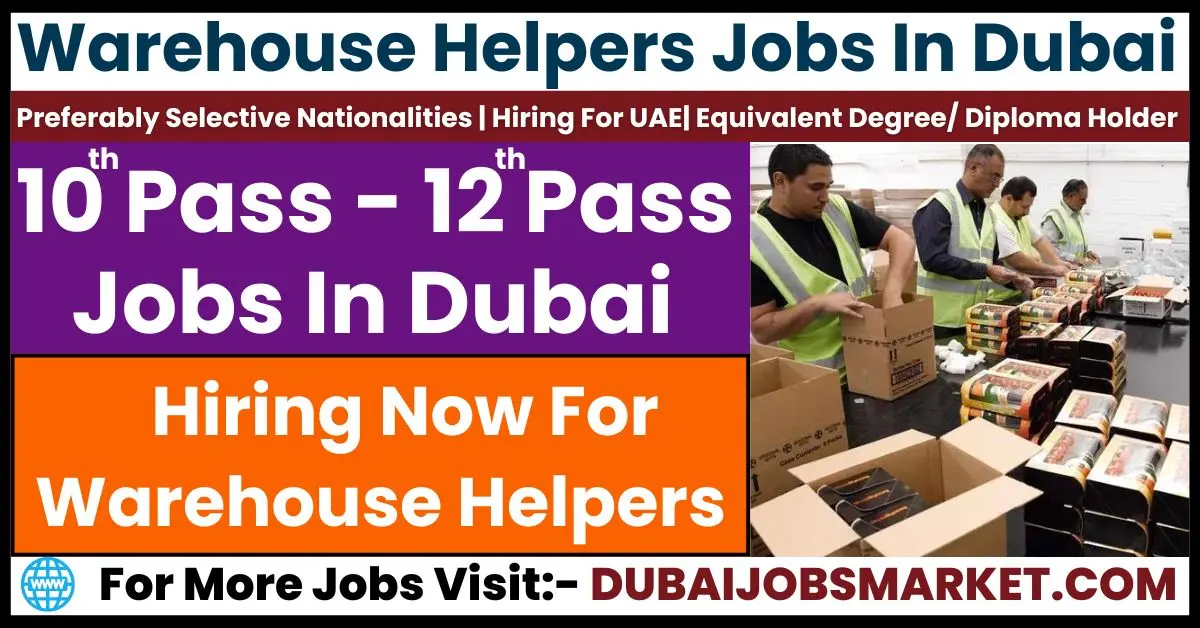 Warehouse Helper Jobs in Dubai 2024