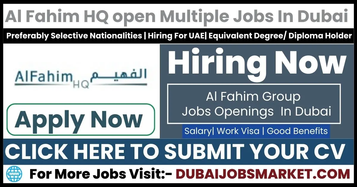 Al Fahim HQ Jobs in Dubai – Apply Now