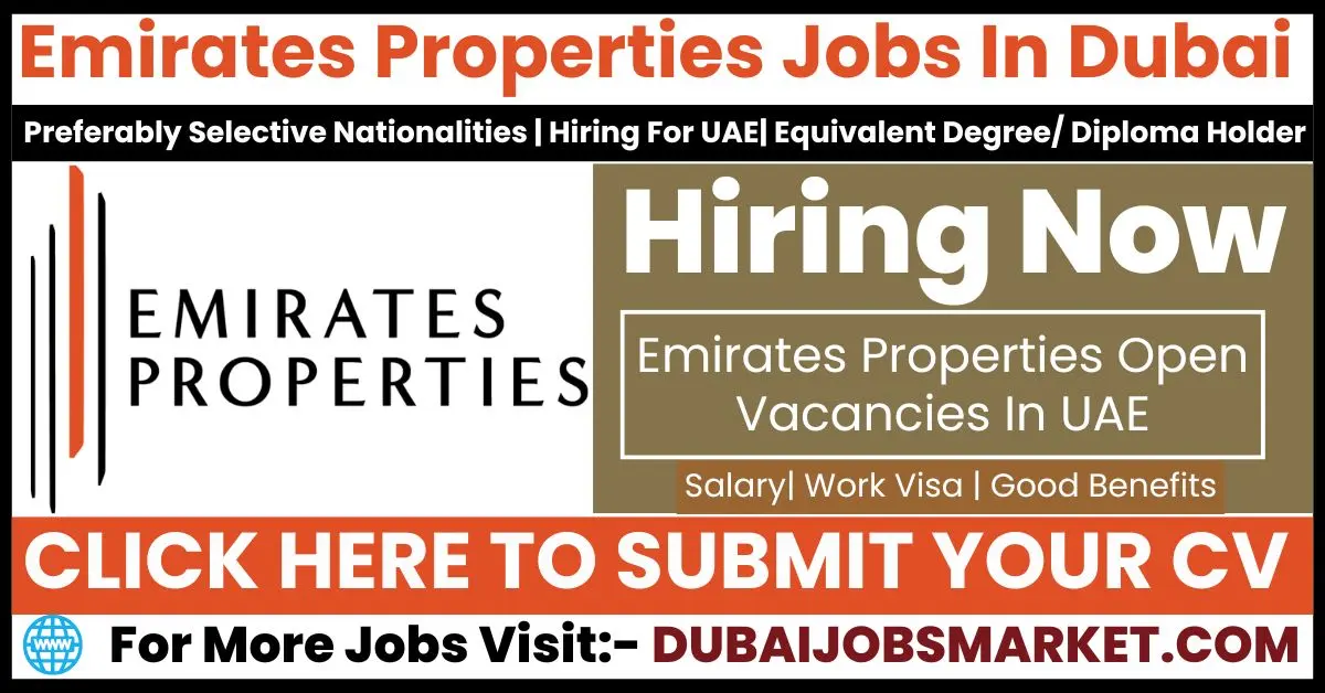 Emirates Properties Vacancies In Dubai 2024