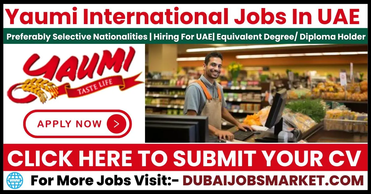 Yaumi International Job Vacancies In Dubai