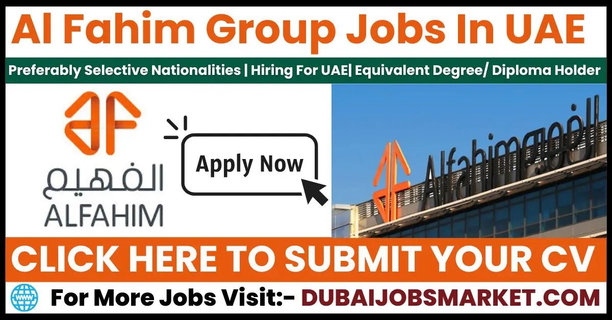 Jobs in UAE: Complete Guide to Al Fahim Group Career Opportunities