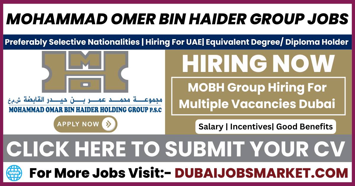 Mohammad Omer Bin Haider Group Jobs In Dubai