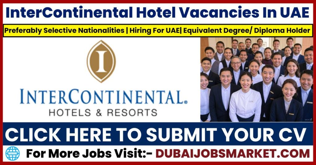 InterContinental Hotel Vacancies in Dubai