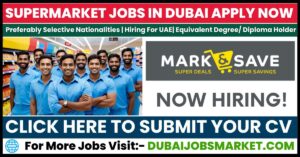 Mark & Save Supermarket Jobs In Dubai