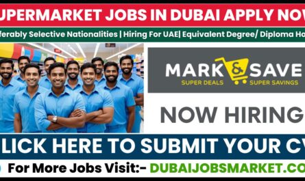 Mark & Save Supermarket Jobs In Dubai