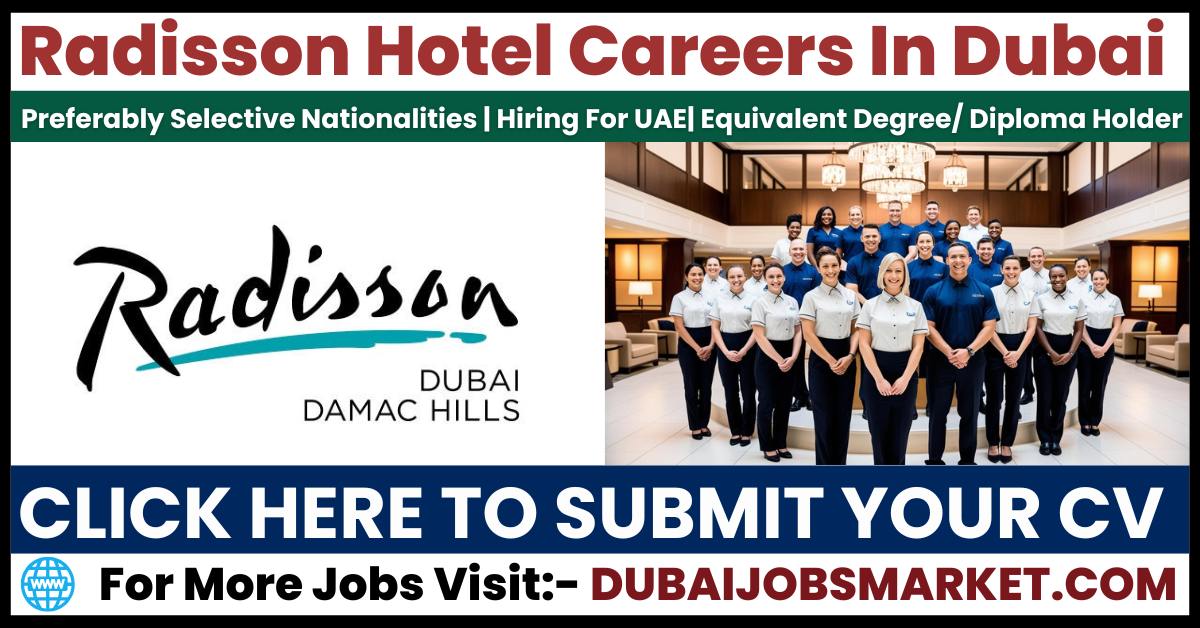 Radisson Hotel Jobs in Dubai: Explore Exciting Career Opportunities