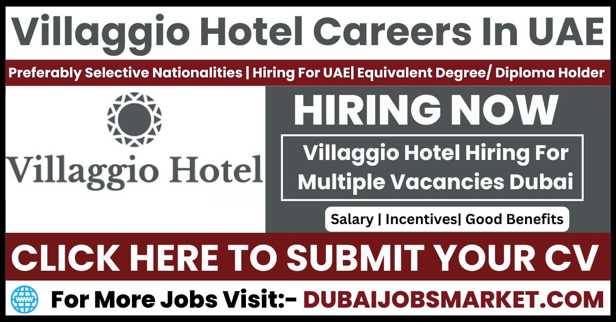 10 Job Opportunities In UAE With Villaggio Hotel Careers