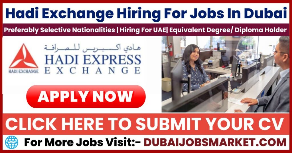 Hadi Exchange Jobs in Dubai 