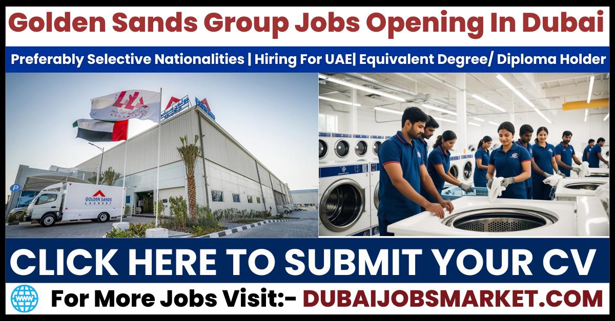 Urgent Hiring For Jobs In Dubai – Golden Sands Careers in Dubai