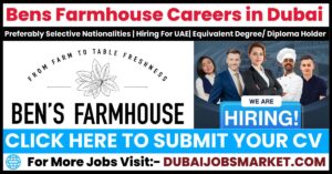 Bens Farmhouse Careers in Dubai