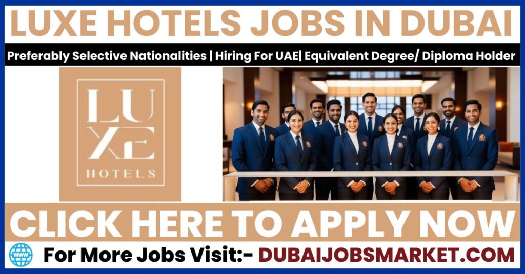 Luxe Hotel Careers Dubai