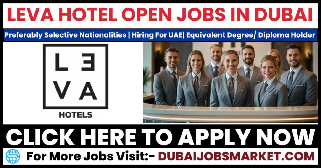 Leva Hotel Careers - Leva Hotel Jobs In Dubai
