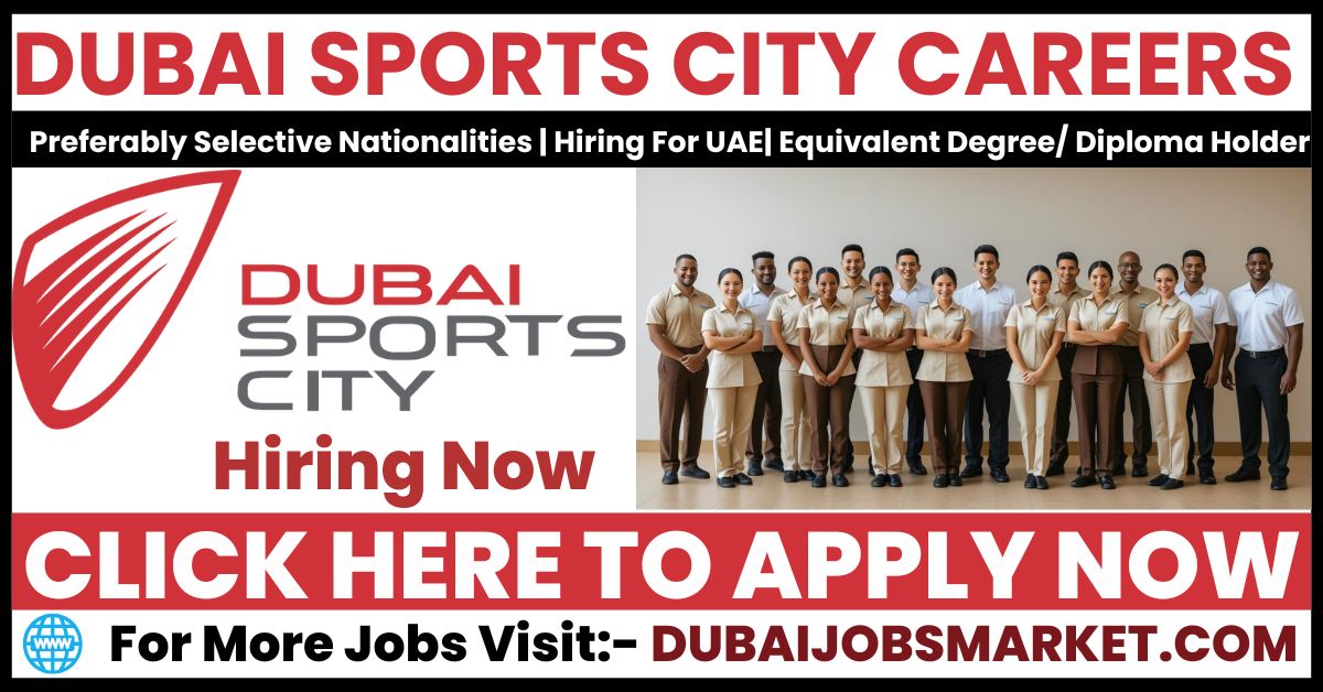 Dubai Sports City Careers | Dubai Sports City Walk In 2025