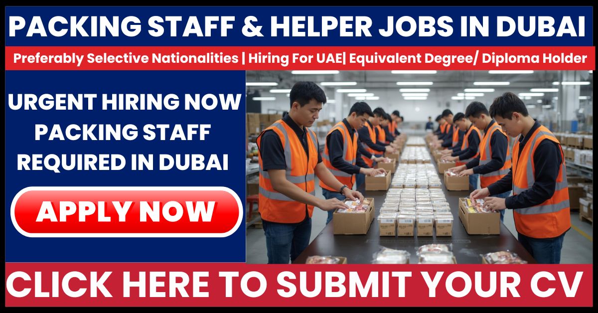 Packing Helper Jobs in Dubai – Apply Latest Packing Jobs In Dubai