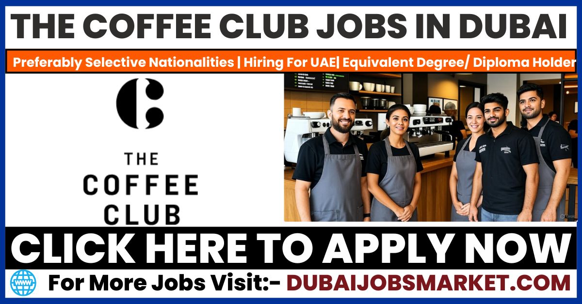 The Coffee Club Careers in UAE: Thriving Opportunities in Dubai and Al Ain