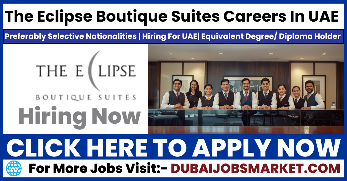 The Eclipse Boutique Suites Careers – Hotel Jobs In UAE
