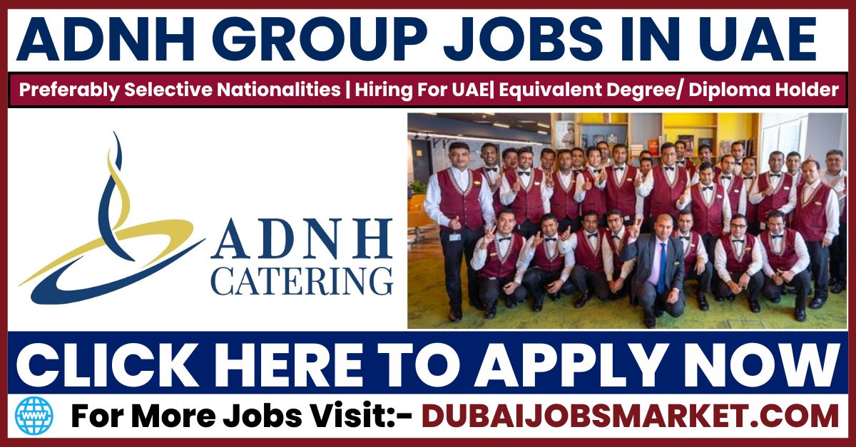 ADNH Careers in UAE 2025 | Apply for Latest Catering & Hospitality Jobs in UAE
